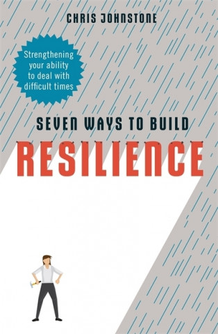 Kniha Seven Ways to Build Resilience Chris Johnstone