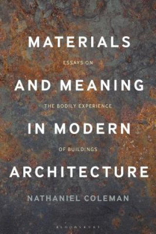 Kniha Materials and Meaning in Architecture Nathaniel Coleman