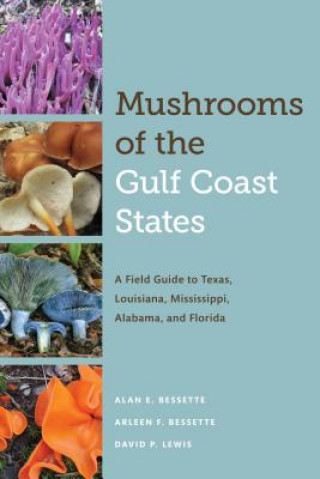 Könyv Mushrooms of the Gulf Coast States Alan E. Bessette