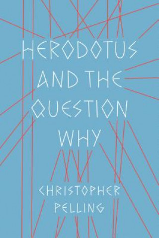 Kniha Herodotus and the Question Why Christopher Pelling