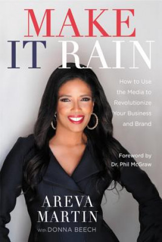 Könyv Make It Rain! Areva Martin