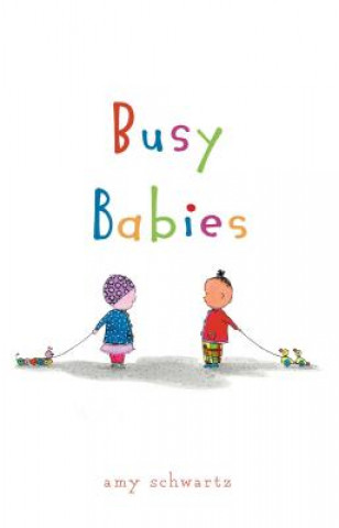 Knjiga Busy Babies Amy Schwartz
