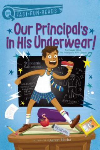 Knjiga Our Principal's in His Underwear! Stephanie Calmenson