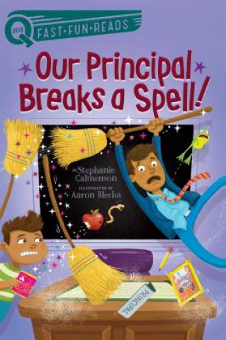 Carte Our Principal Breaks a Spell! Stephanie Calmenson