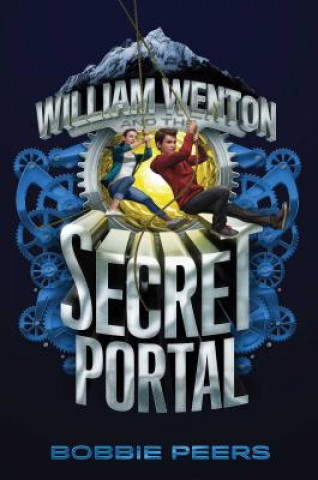 Kniha William Wenton and the Secret Portal, 2 Bobbie Peers