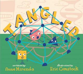 Kniha Tangled: A Story about Shapes Anne Miranda