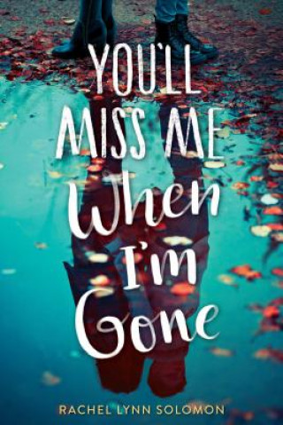 Könyv You'll Miss Me When I'm Gone Rachel Lynn Solomon