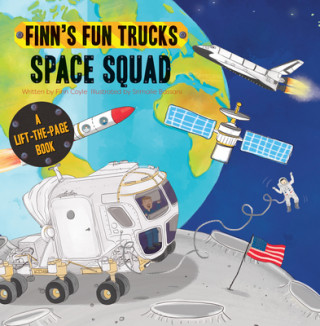 Könyv Space Squad: A Lift-The-Page Truck Book Finn Coyle