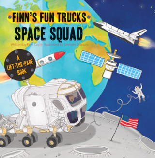 Kniha Space Squad: A Lift-The-Page Truck Book Finn Coyle