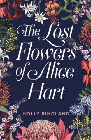 Kniha The Lost Flowers of Alice Hart Holly Ringland