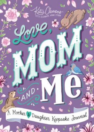 Книга Love, Mom and Me Katie Clemons