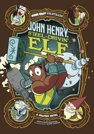 Book John Henry, Steel-Drivin' Elf: A Graphic Novel Benjamin Harper