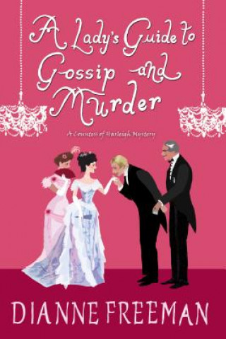 Kniha Lady's Guide to Gossip and Murder Dianne Freeman