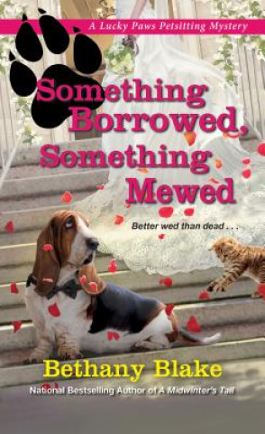 Kniha Something Borrowed, Something Mewed Bethany Blake