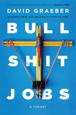 Книга Bullshit Jobs: A Theory David Graeber