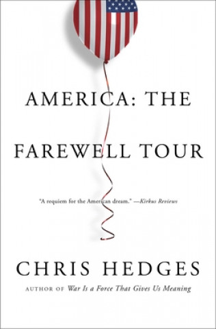 Książka America: The Farewell Tour Chris Hedges