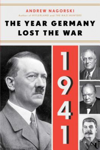 Kniha 1941: The Year Germany Lost the War Andrew Nagorski