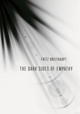 Kniha Dark Sides of Empathy Fritz Breithaupt
