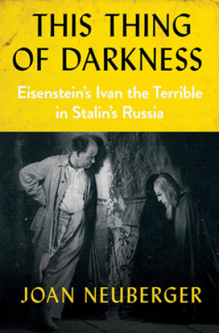 Knjiga This Thing of Darkness Joan Neuberger