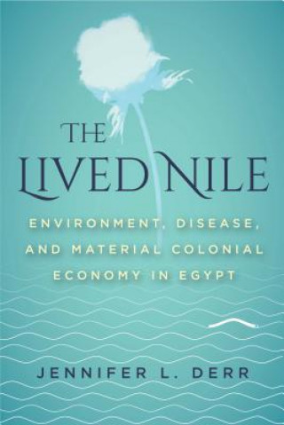 Kniha Lived Nile Jennifer L. Derr