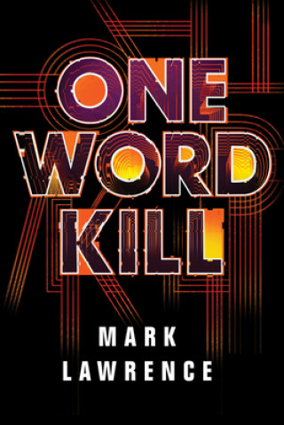 Kniha One Word Kill Mark Lawrence