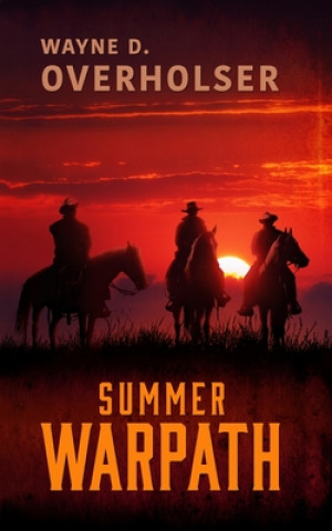 Könyv Summer Warpath Wayne D. Overholser