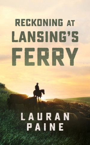 Kniha Reckoning at Lansing's Ferry Lauran Paine