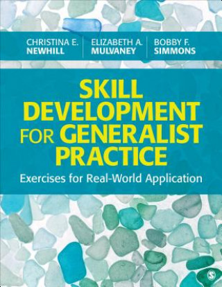 Kniha Skill Development for Generalist Practice Christina E. Newhill