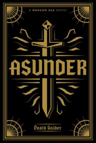 Kniha Dragon Age: Asunder Deluxe Edition David Gaider
