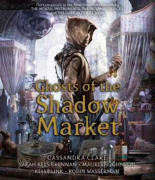 Audio Ghosts of the Shadow Market Cassandra Clare