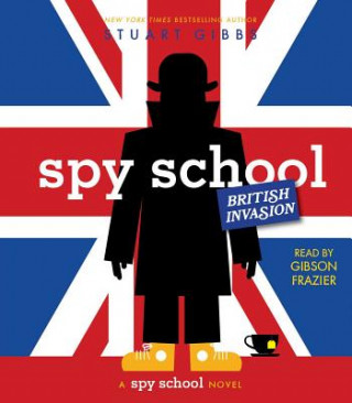 Audio Spy School British Invasion Stuart Gibbs