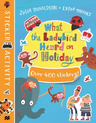 Könyv What the Ladybird Heard on Holiday Sticker Book Julia Donaldson