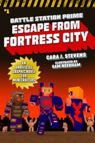 Kniha Escape from Fortress City: An Unofficial Graphic Novel for Minecrafters Cara J. Stevens