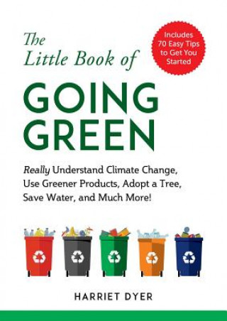 Kniha Little Book of Going Green Harriet Dyer