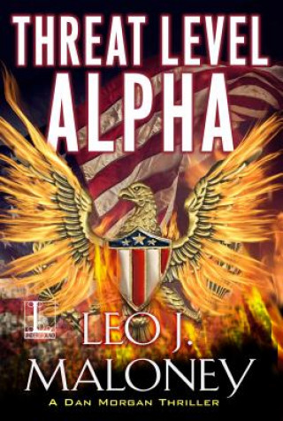 Knjiga Threat Level Alpha Leo J. Maloney