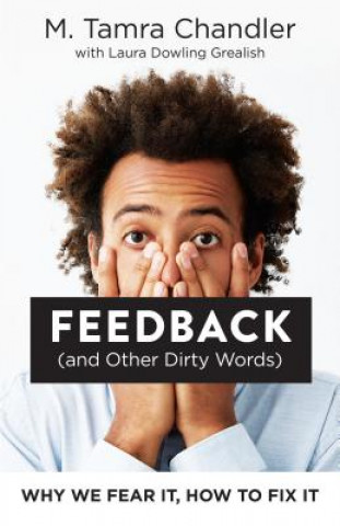 Книга Feedback (and Other Dirty Words) M. Tamra Chandler