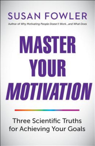 Kniha Master Your Motivation Susan Fowler