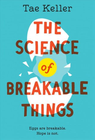 Book Science of Breakable Things Tae Keller