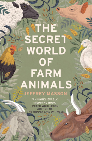 Kniha Secret World of Farm Animals Jeffrey Masson