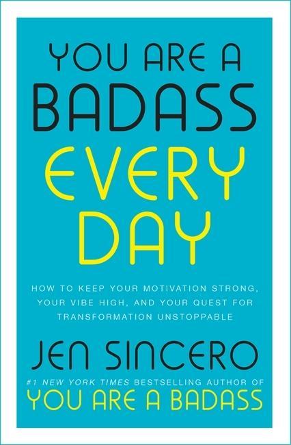 Kniha You Are a Badass Every Day Jen Sincero