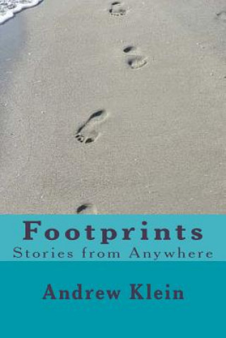 Kniha Footprints: Stories from anywhere Andrew Klein
