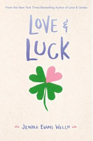 Книга Love & Luck Jenna Evans Welch