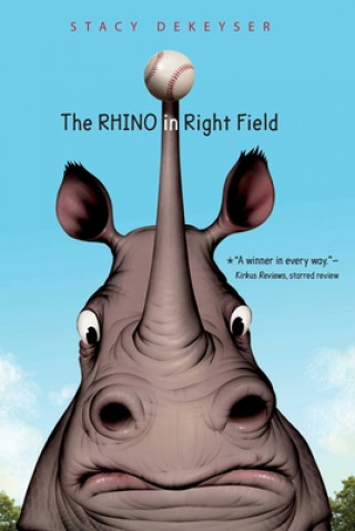 Βιβλίο The Rhino in Right Field Stacy Dekeyser