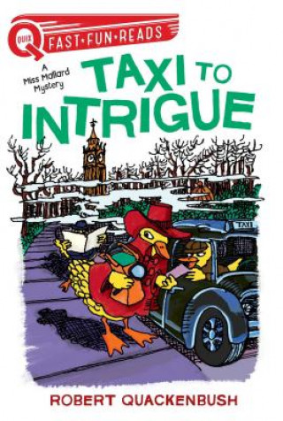 Könyv Taxi to Intrigue: A Miss Mallard Mystery Robert Quackenbush