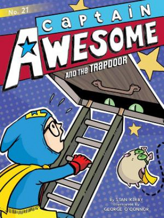 Carte Captain Awesome and the Trapdoor Stan Kirby