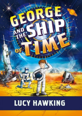 Könyv George and the Ship of Time Lucy Hawking