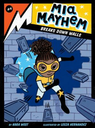 Книга Mia Mayhem Breaks Down Walls Kara West