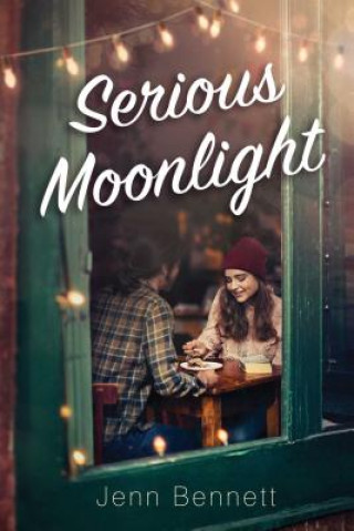 Kniha Serious Moonlight Jenn Bennett