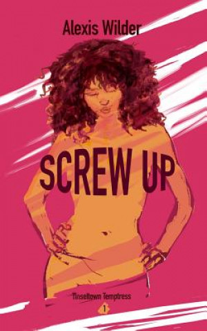 Kniha Screw Up Alexis Wilder