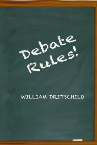 Book Debate Rules! William Dritschilo